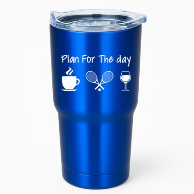 Plan For The Day Coffee Tennis And Wine Tennis Lover Gift Tumbler