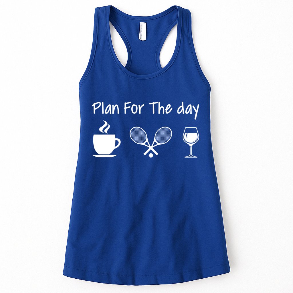 Plan For The Day Coffee Tennis And Wine Tennis Lover Gift Womens Tank Top