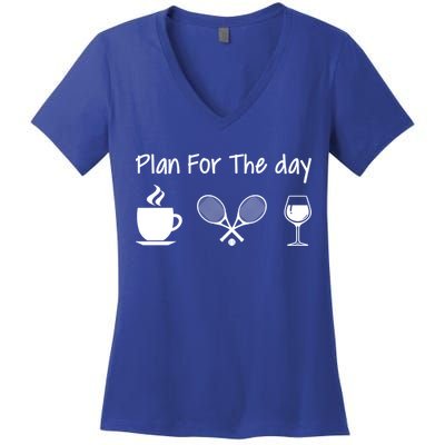 Plan For The Day Coffee Tennis And Wine Tennis Lover Gift Women's V-Neck T-Shirt