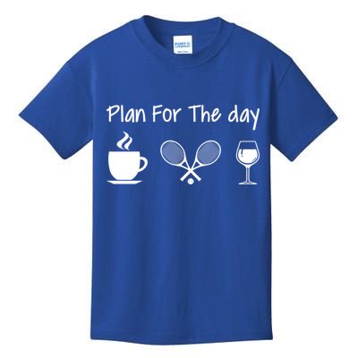 Plan For The Day Coffee Tennis And Wine Tennis Lover Gift Kids T-Shirt