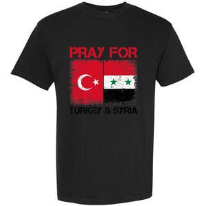 Pray For Turkey & Syria Flag Protect Turkey Syria Earthquake Garment-Dyed Heavyweight T-Shirt