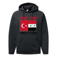 Pray For Turkey & Syria Flag Protect Turkey Syria Earthquake Performance Fleece Hoodie