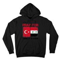 Pray For Turkey & Syria Flag Protect Turkey Syria Earthquake Hoodie