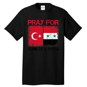 Pray For Turkey & Syria Flag Protect Turkey Syria Earthquake Tall T-Shirt