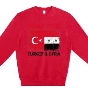 Pray For Turkey & Syria Flag Protect Turkey Syria Earthquake Premium Crewneck Sweatshirt