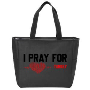 Pray For Turkey, Pray For Türkiye, I Stand With Turkey Zip Tote Bag