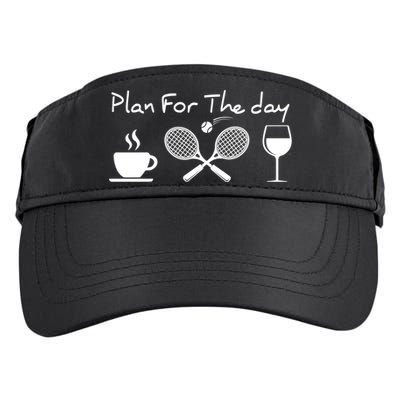Plan For The Day Coffee Tennis Wine Funny Tennis Funny Gift Great Gift Adult Drive Performance Visor