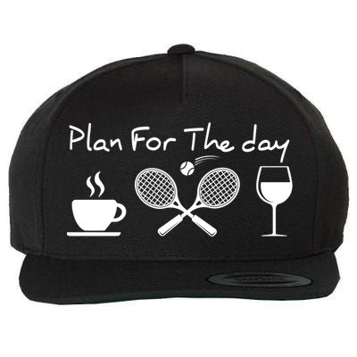 Plan For The Day Coffee Tennis Wine Funny Tennis Funny Gift Great Gift Wool Snapback Cap