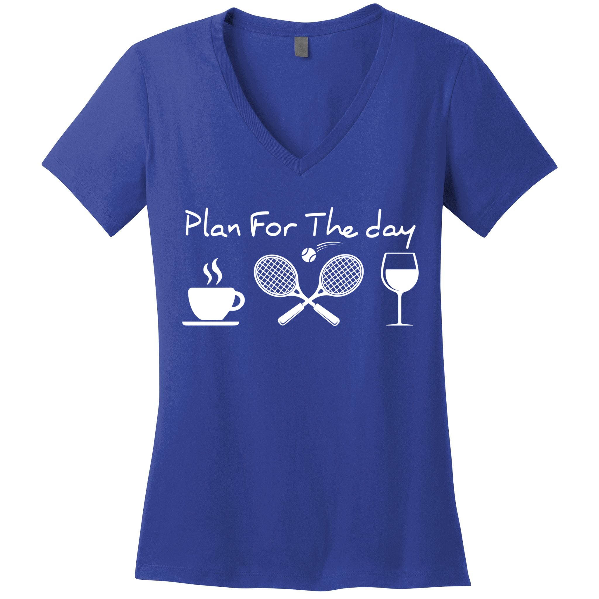 Plan For The Day Coffee Tennis Wine Funny Tennis Funny Gift Great Gift Women's V-Neck T-Shirt