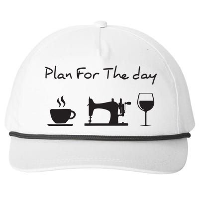 Plan For The Day Coffee Sewing Machine Wine Funny Gift Lover Snapback Five-Panel Rope Hat