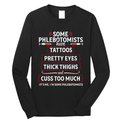 Phlebotomist Funny Thighs Phlebotomy Technician Nurse Gift Long Sleeve Shirt