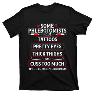 Phlebotomist Funny Thighs Phlebotomy Technician Nurse Gift T-Shirt