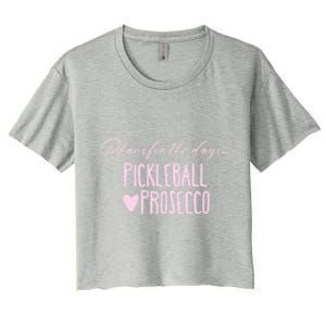 Plans For The Day Pickleball And Prosecco Ladies Gift Women's Crop Top Tee