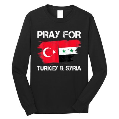 Pray For Turkey & Syria Flag Earthquake In Turkey Syria Long Sleeve Shirt