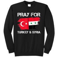 Pray For Turkey & Syria Flag Earthquake In Turkey Syria Sweatshirt