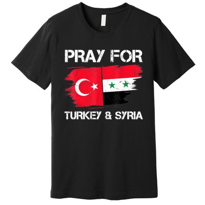 Pray For Turkey & Syria Flag Earthquake In Turkey Syria Premium T-Shirt