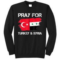 Pray For Turkey & Syria Flag Earthquake In Turkey Syria Tall Sweatshirt