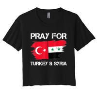 Pray For Turkey & Syria Flag Earthquake In Turkey Syria Women's Crop Top Tee