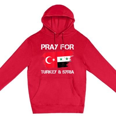 Pray For Turkey & Syria Flag Earthquake In Turkey Syria Premium Pullover Hoodie