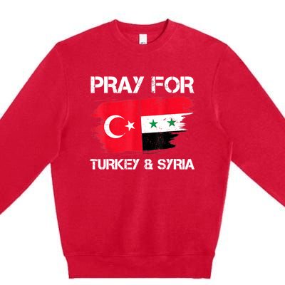 Pray For Turkey & Syria Flag Earthquake In Turkey Syria Premium Crewneck Sweatshirt