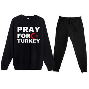 Pray For Turkey Earthquake In Turkey Premium Crewneck Sweatsuit Set