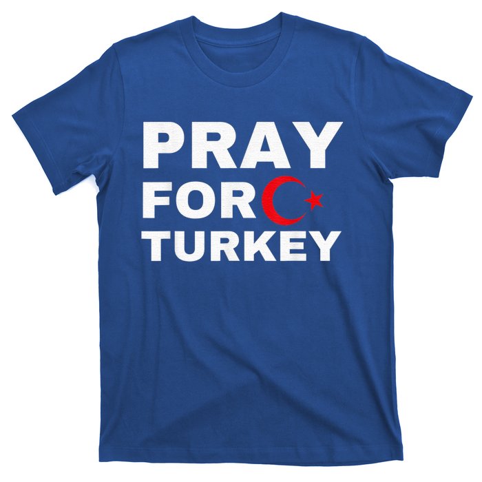 Pray For Turkey Earthquake In Turkey T-Shirt