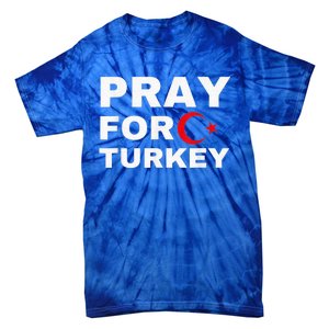 Pray For Turkey Earthquake In Turkey Tie-Dye T-Shirt