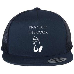 Pray For The Cook Flat Bill Trucker Hat