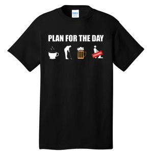 Plan For The Day Funny Golf Tall T-Shirt