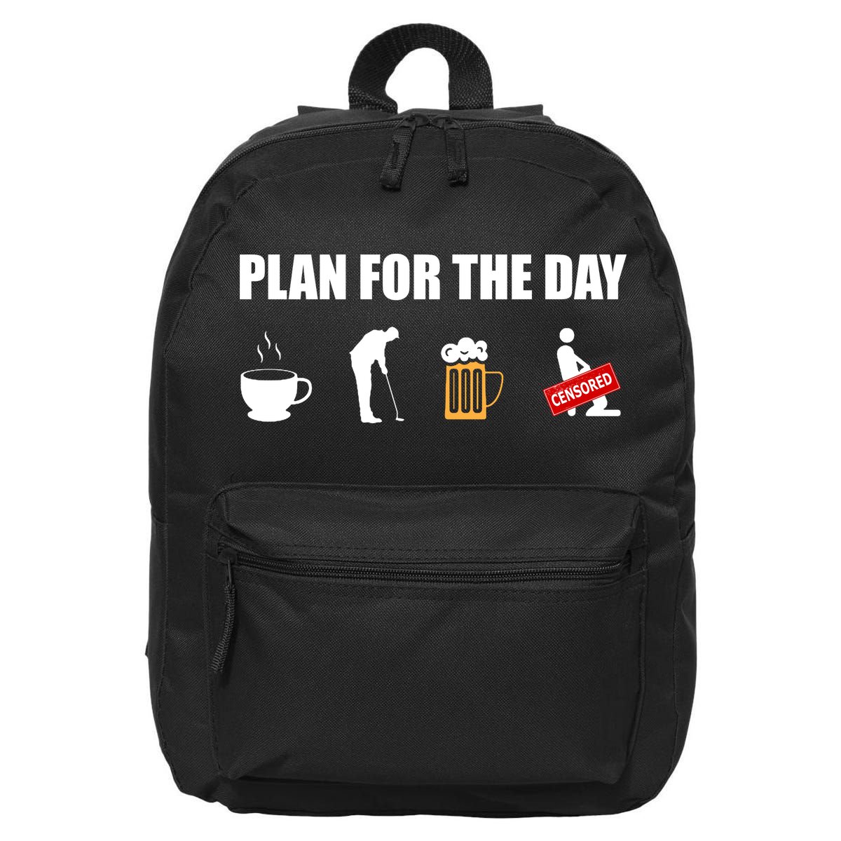 Plan For The Day Funny Golf 16 in Basic Backpack