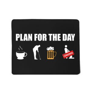 Plan For The Day Funny Golf Mousepad