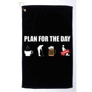 Plan For The Day Funny Golf Platinum Collection Golf Towel