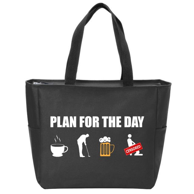 Plan For The Day Funny Golf Zip Tote Bag