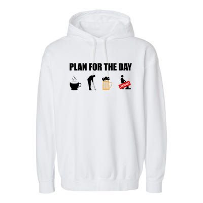 Plan For The Day Funny Golf Garment-Dyed Fleece Hoodie