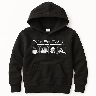 Plan For Today Coffee Boat Beer Sex For Boater Boat Kids Hoodie