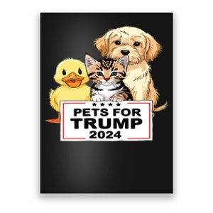 Pets For Trump Duck Cat Dog Donald Trump 2024 Poster