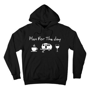 Plan For The Day Coffee Camping Wine Hoodie