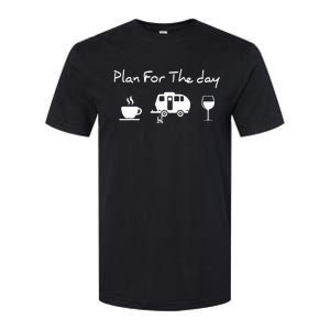 Plan For The Day Coffee Camping Wine Softstyle CVC T-Shirt