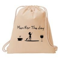 Plan For The Day Coffee Paddleboard Wine Paddle Board Drawstring Bag