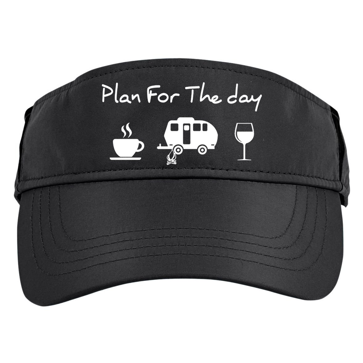 Plan For The Day Coffee Camping Wine Adult Drive Performance Visor
