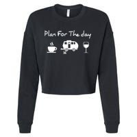 Plan For The Day Coffee Camping Wine Cropped Pullover Crew