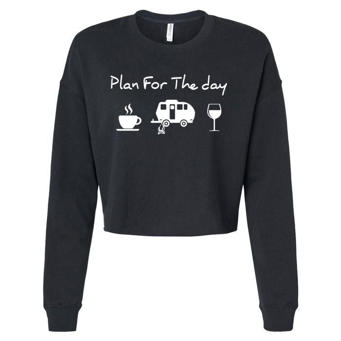 Plan For The Day Coffee Camping Wine Cropped Pullover Crew