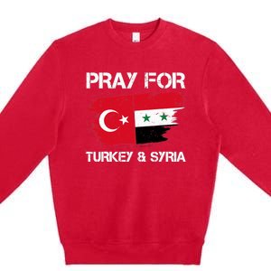 Pray For Turkey & Syria Flag Earthquake In Turkey Syria Premium Crewneck Sweatshirt