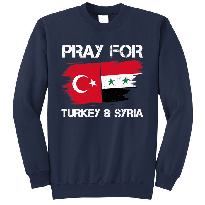 Pray For Turkey & Syria Flag Earthquake In Turkey Syria Sweatshirt