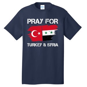 Pray For Turkey & Syria Flag Earthquake In Turkey Syria Tall T-Shirt