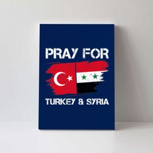 Pray For Turkey & Syria Flag Earthquake In Turkey Syria Canvas