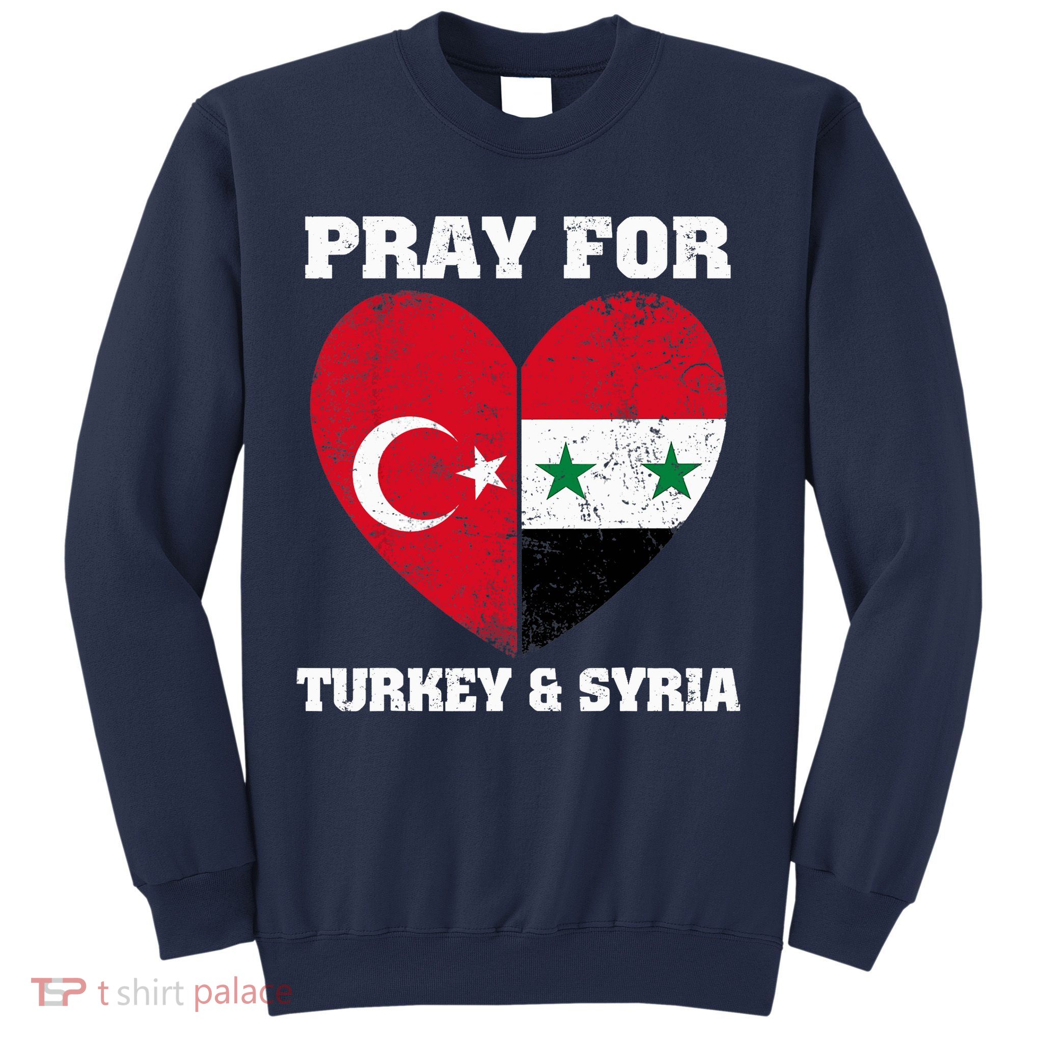 Pray For Turkey & Syria Flag Heart Turkey Syria Earthquake Sweatshirt