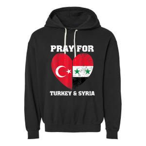 Pray For Turkey & Syria Flag Heart Turkey Syria Earthquake Garment-Dyed Fleece Hoodie