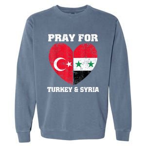 Pray For Turkey & Syria Flag Heart Turkey Syria Earthquake Garment-Dyed Sweatshirt