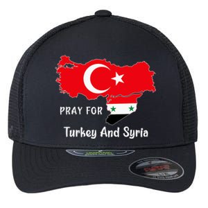 Pray For Turkey And Syria Flag Turkish Syrian Flexfit Unipanel Trucker Cap